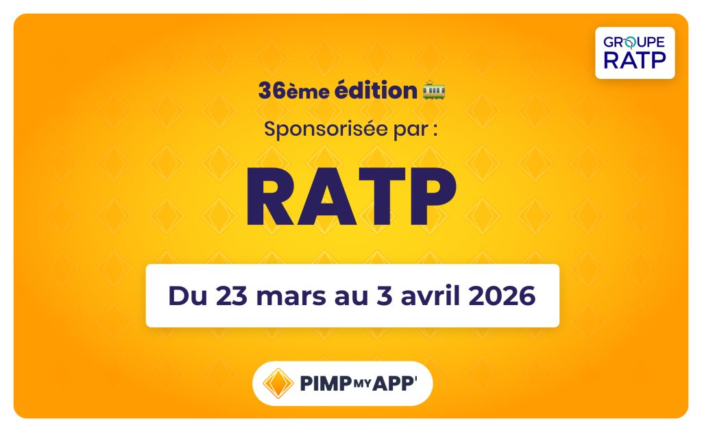 36ème édition de PimpMyApp sponsorisée par la RATP du 23 mars au 3 avril 2026